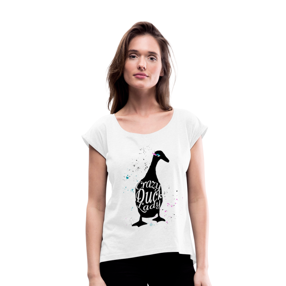 Crazy Duck Lady | Women's Roll Cuff T-Shirt - white